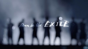 Born in the EXILE